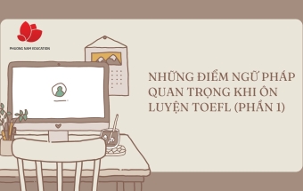 Những điểm ngữ pháp quan trọng khi ôn luyện AP (phần 1)